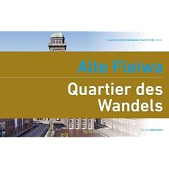Alte Fleiwa - Quartier des Wandels