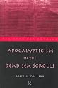 Apocalypticism In The Dead Sea Scrolls (Literature of the Dead Sea Scrolls)