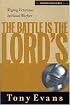 The Battle is the Lords (Understanding God Series)