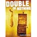 Double or Nothing