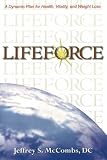 Lifeforce: A Dynamic Plan for Health, Vitality and Weight Loss