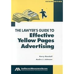 The Lawyer's Guide to Effective Yellow Pages Advertising, Second Edition