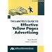 The Lawyer's Guide to Effective Yellow Pages Advertising, Second Edition