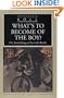 What's to Become of the Boy: Or, Something to Do with Books (European Classics)