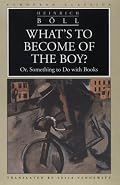 What's to Become of the Boy: Or, Something to Do with Books (European Classics)