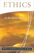 Ethics in the World Religions (Library of Global Ethics and Religion)