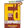 F'd Companies: Spectacular Dot-Com Flameouts by  Philip J. Kaplan