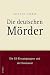 Die deutschen Mörder (Gebundene Ausgabe)