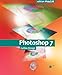 Adobe Photoshop 7 - Grundlagen und Praxiswissen, mit CD