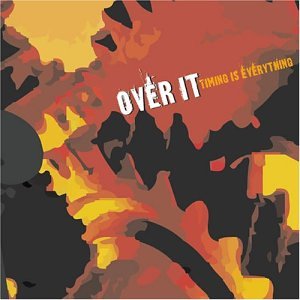 Over It - Timing is Everything - Zortam Music