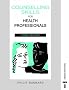 Counselling Skills for Health Professionals 4th edition