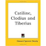 Catiline, Clodius and Tiberius book cover