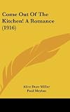 Come Out Of The Kitchen! A Romance (1916)