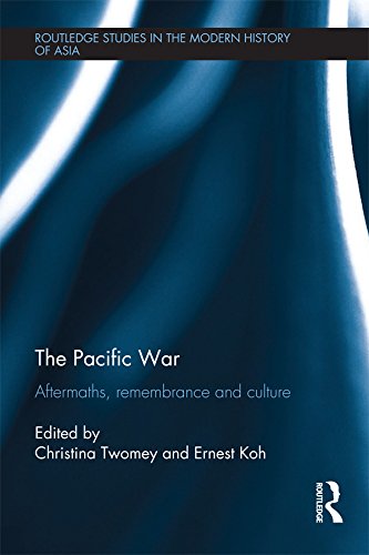 The Pacific War: Aftermaths, Remembrance and Culture (Routledge Studies in the Modern History of Asia)