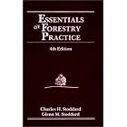 Essentials of Forestry Practice, 4th Edition by Charles H. Stoddard and Glenn M. Stoddard