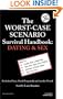The Worst Case Scenario Survival Handbook: Dating & Sex (Worst-Case Scenario Survival Handbooks)