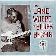 The Land Where the Blues Began