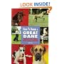 Guide to Owning a Great Dane: Puppy Care, Health, Feeding, Training, Showing, Breed Standard (Re Dog Series)