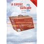 A Career in Your Suitcase 2: Everything You Need f&hellip by Joanna Parfitt
