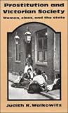 Prostitution and Victorian Society: Women, Class, and the State