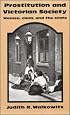 Prostitution and Victorian Society: Women, Class, and the State