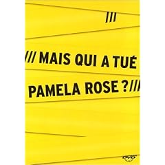 Mais qui a tu� Pamela Rose ?