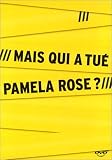 Mais qui a tu� Pamela Rose ?