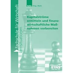 Kapitalstr�me ermitteln und finanzwirtschaftliche Ma�nahmen vorbereiten. Arbeitsheft.