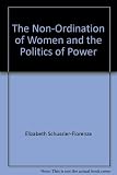 The non-ordination of women and the politics of power