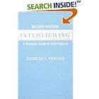 Interviewing: A Forensic Guide to Interrogation by Charles L. Yeschke