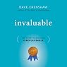 Invaluable: The Secret to Becoming Irreplaceable
