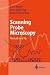 Scanning Probe Microscopy: The Lab on a Tip (Advanced Texts in Physics)