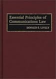 Essential Principles of Communications Law