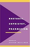 Rhetoric, Sophistry, Pragmatism