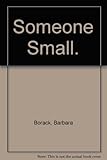 Someone small