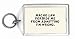 Macho Law forbids me from admitting I'm wrong. Keychain