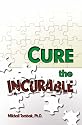 Cure the Incurable