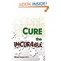 Cure the Incurable