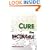 Cure the Incurable