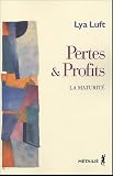 Pertes et profits : La maturit�