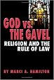 God vs. the Gavel: Religion and the Rule of Law