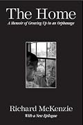 The Home: A Memoir of Growing Up in an Orphanage