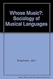 Whose music? : a sociology of musical languages