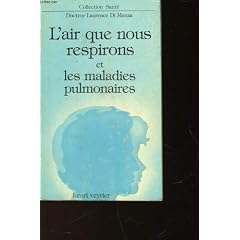 L'Air que nous respirons et les maladies pulmonaires (Collection Sant�)