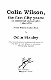 Colin Wilson, the first fifty years : an existential bibliography, 1956-2005