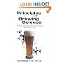Principles of Brewing Science, Second Edition: A Study of Serious Brewing Issues