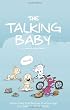 The Talking Baby: Simple Tricks And Techniques To Encourage Your Baby To Speak Sooner