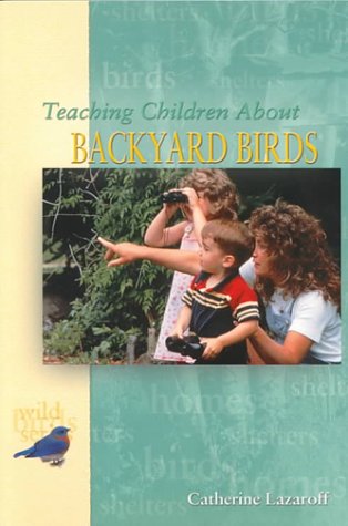 Teaching Children about Backyard Birds (T.F.H. Wild Bird Series)