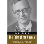 The Faith of the Church: A Commentary on the Apostles' Creed According to Calvin's Catechism book cover
