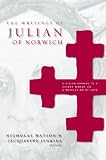 The Writings Of Julian Of Norwich: A Vision Showed To A Devout Woman And A Revelation Of Love (Brepols Medieval Women)